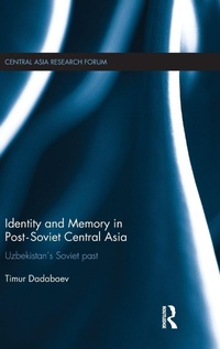 Enlarge image Cover: Identity and Memory in Post-Soviet Central Asia - Routledge