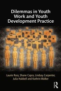 Cover: Dilemmas in Youth Work and Youth Development Practice - Routledge