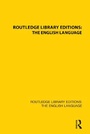 Cover: Routledge Library Editions: The English Language - Routledge
