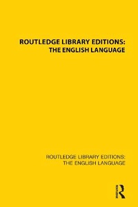 Enlarge image Cover: Routledge Library Editions: The English Language - Routledge
