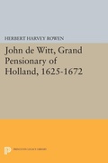 Cover: John de Witt, Grand Pensionary of Holland, 1625-1672 - Princeton University Press