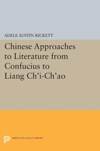 Abbildung von: Chinese Approaches to Literature from Confucius to Liang Ch'i-Ch'ao - Princeton University Press