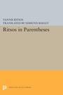 Cover: Ritsos in Parentheses - Princeton University Press