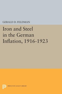 Abbildung von: Iron and Steel in the German Inflation, 1916-1923 - Princeton University Press