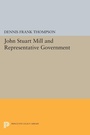 Cover: John Stuart Mill and Representative Government - Princeton University Press