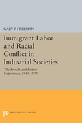 Cover: Immigrant Labor and Racial Conflict in Industrial Societies - Princeton University Press