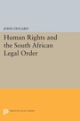 Cover: Human Rights and the South African Legal Order - Princeton University Press