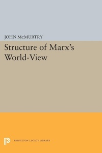 Enlarge image Cover: Structure of Marx's World-View - Princeton University Press