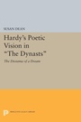 Cover: Hardy's Poetic Vision in The Dynasts - Princeton University Press