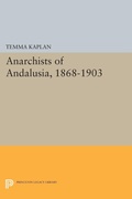 Cover: Anarchists of Andalusia, 1868-1903 - Princeton University Press