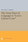 Cover: The Great Feast of Language in Love's Labour's Lost - Princeton University Press