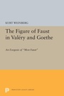 Cover: Figure of Faust in Valery and Goethe - Princeton University Press