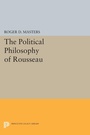 Cover: The Political Philosophy of Rousseau - Princeton University Press