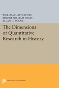 Cover: The Dimensions of Quantitative Research in History - Princeton University Press