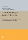 Cover: Archetypal Images in Greek Religion - Princeton University Press