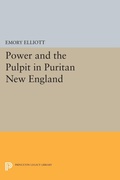 Cover: Power and the Pulpit in Puritan New England - Princeton University Press