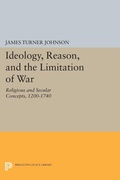 Cover: Ideology, Reason, and the Limitation of War - Princeton University Press