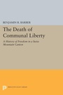 Cover: The Death of Communal Liberty - Princeton University Press