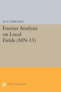 Enlarge image Cover: Fourier Analysis on Local Fields - Princeton University Press
