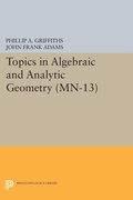 Cover: Topics in Algebraic and Analytic Geometry - Princeton University Press