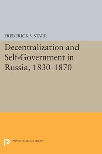 Bild: Decentralization and Self-Government in Russia, 1830-1870 - Princeton University Press