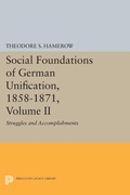 Cover: Social Foundations of German Unification, 1858-1871, Volume II - Princeton University Press
