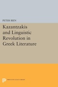 Cover: Kazantzakis and Linguistic Revolution in Greek Literature - Princeton University Press