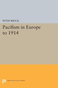 Cover: Pacifism in Europe to 1914 - Princeton University Press