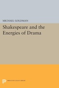 Cover: Shakespeare and the Energies of Drama - Princeton University Press