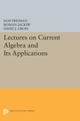 Cover: Lectures on Current Algebra and Its Applications - Princeton University Press