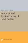 Cover: Aesthetic and Critical Theory of John Ruskin - Princeton University Press