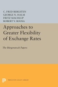 Cover: Approaches to Greater Flexibility of Exchange Rates - Princeton University Press