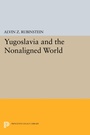 Cover: Yugoslavia and the Nonaligned World - Princeton University Press
