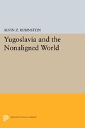 Cover: Yugoslavia and the Nonaligned World - Princeton University Press
