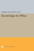 Cover: Knowledge for What - Princeton University Press