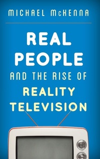 Enlarge image Cover: Real People and the Rise of Reality Television - Rowman & Littlefield Publishers
