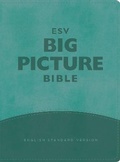 Cover: ESV Big Picture Bible - Crossway Books
