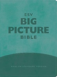 Enlarge image Cover: ESV Big Picture Bible - Crossway Books