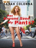 Cover: Has Anyone Seen My Pants? - Tantor Media, Inc