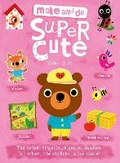 Cover: Make and Do: Supercute - Words & Pictures