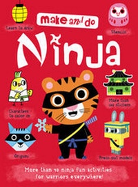 Enlarge image Cover: Make and Do: Ninjas - Words & Pictures