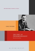 Cover: The Poet as Phenomenologist - Bloomsbury Academic USA