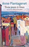 Cover: Trois jours a Oran suivi de Le desir et la peur - J'ai lu