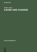 Cover: Cause und Change - De Gruyter Akademie Forschung