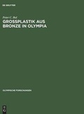 Cover: Grossplastik aus Bronze in Olympia - De Gruyter