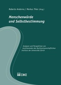 Cover: Menschenw&uuml;rde und Selbstbestimmung - Dike Verlag Z&uuml;rich