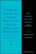 Cover: Caregiving, Cultural, and Cognitive Perspectives on Secure-Base Behavior and Working Models - Wiley