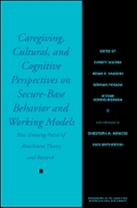 Enlarge image Cover: Caregiving, Cultural, and Cognitive Perspectives on Secure-Base Behavior and Working Models - Wiley