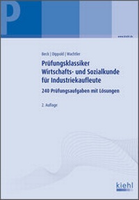 Abbildung von: Prüfungsklassiker Wirtschafts- und Sozialkunde für Industriekaufleute - NWB