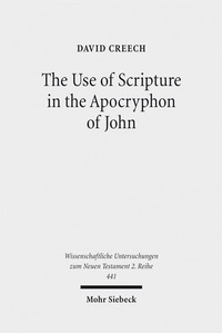 Abbildung von: The Use of Scripture in the Apocryphon of John - Mohr Siebeck